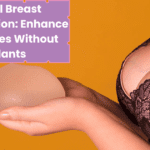 Natural breast augmentation for enhancing curves without implants