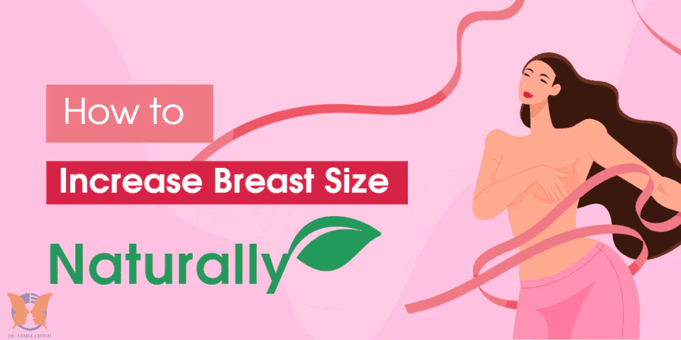 Increase Breast Size Naturally