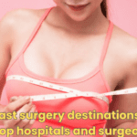Best breast surgery destinations in India – top hospitals and surgeons