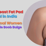 Axillary breast fat pad removal before and after in India – contouring side boob and underarm area