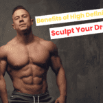 Benefits of High Definition Liposuction: Sculpt Your Dream Body
