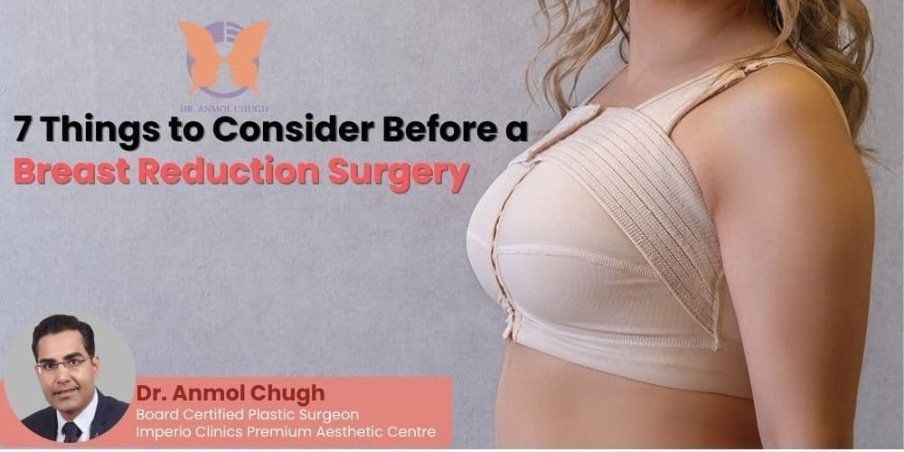 7 Things to Consider Before a Breast Reduction Surgery