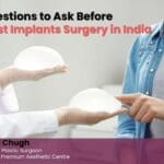 9 Questions to Ask Before Breast Implants Surgery in India